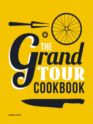 cover image of The Grand Tour Cookbook